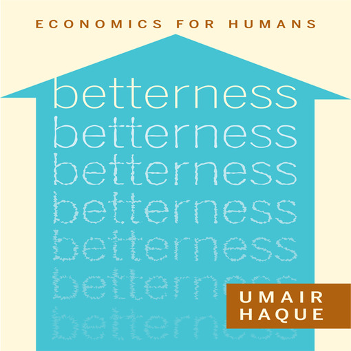 Title details for Betterness by Umair Haque - Available